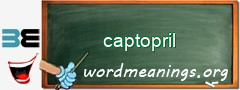 WordMeaning blackboard for captopril